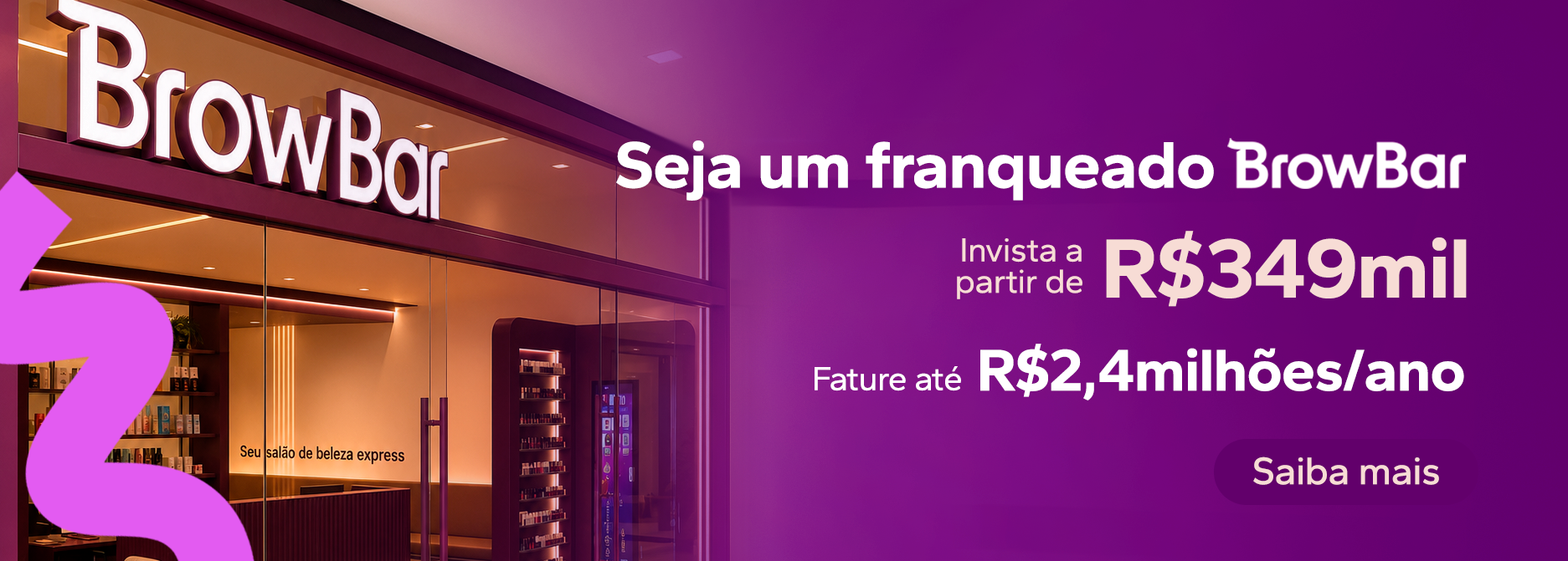 Seja um Franqueado BrowBar — Invista a partir de R$349 mil e fature até R$2,4 milhões/ano